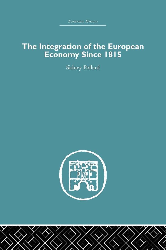The Integration of the European Economy Since 1815
