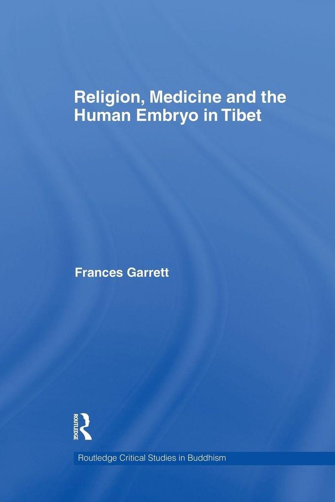 Religion Medicine and the Human Embryo in Tibet
