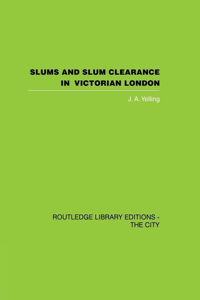 Slums and Slum Clearance in Victorian London