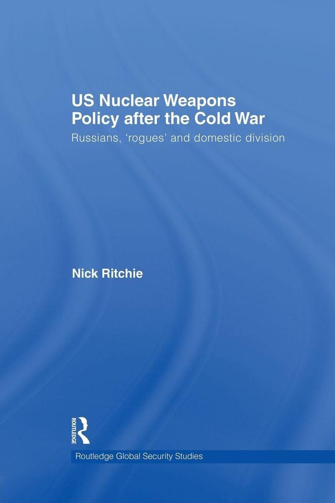 US Nuclear Weapons Policy After the Cold War