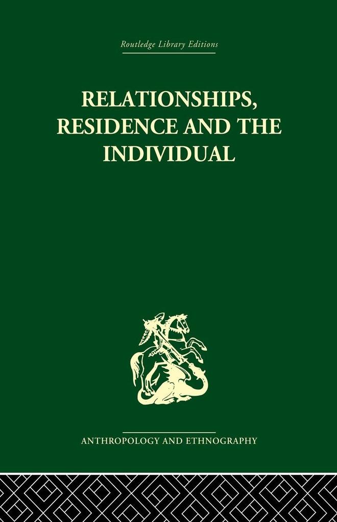 Relationships Residence and the Individual