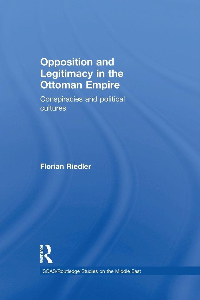 Opposition and Legitimacy in the Ottoman Empire