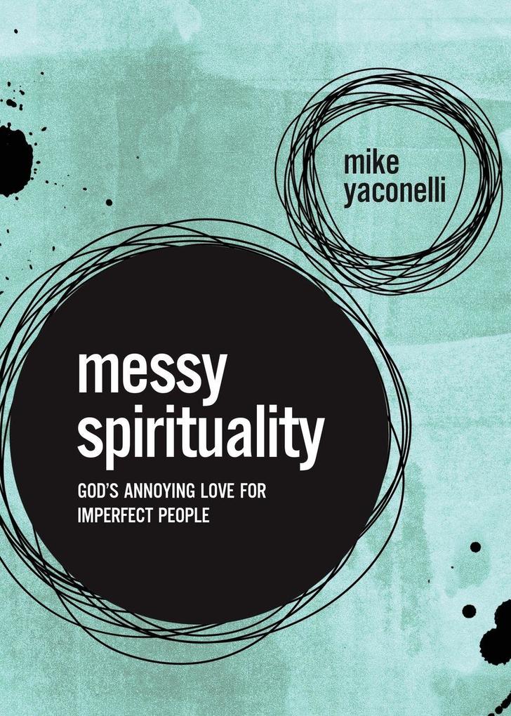The Messy Spirituality
