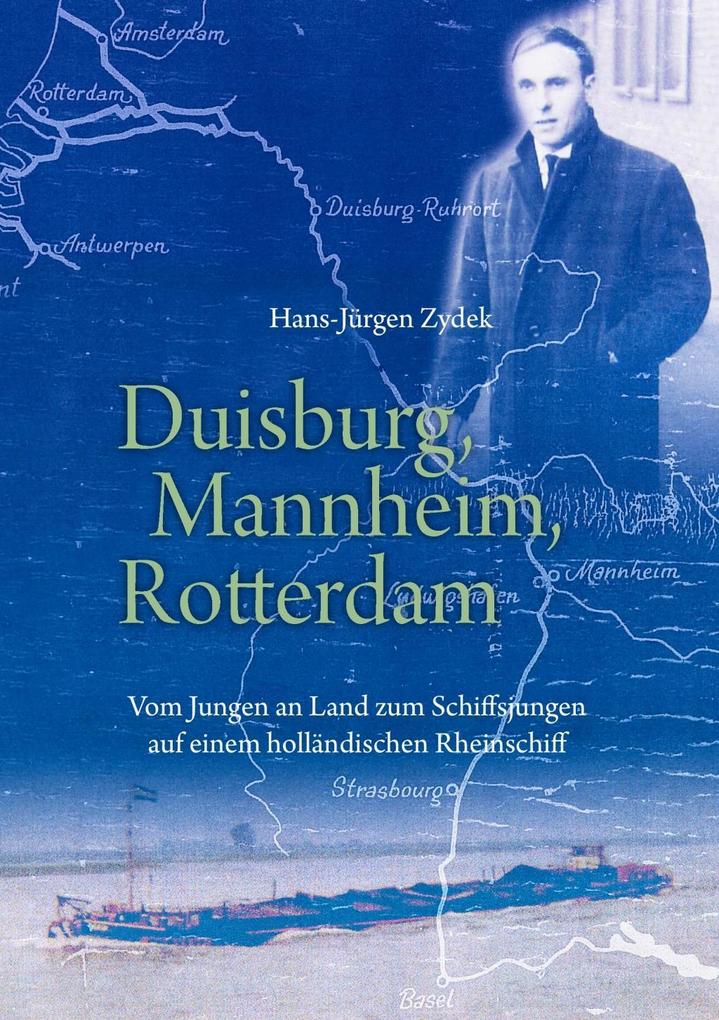 Duisburg Mannheim Rotterdam - Hans-Jürgen Zydek