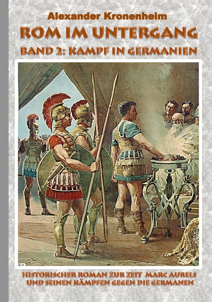 Rom im Untergang - Band 2: Kampf in Germanien