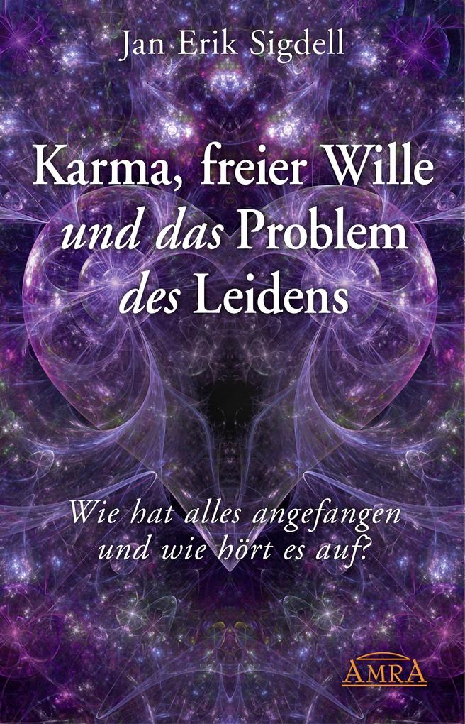 Karma freier Wille und das Problem des Leidens
