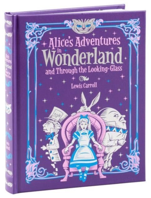 Alice‘s Adventures in Wonderland and Through the Looking Glass (Barnes & Noble Collectible Editions)