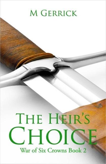 The Heir‘s Choice (The War of Six Crowns #2)