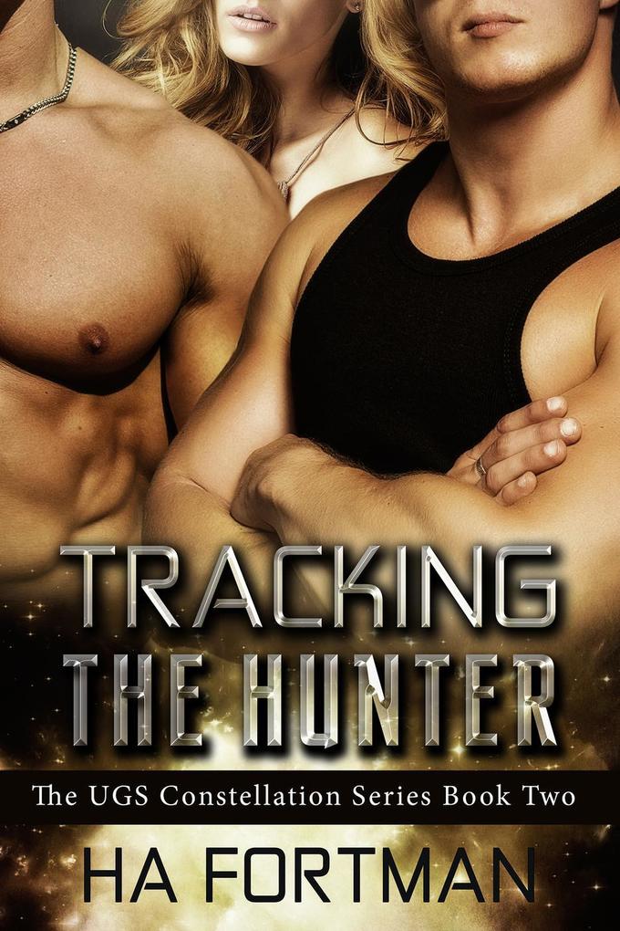 Tracking The Hunter (The UGS Constellation Series #2)
