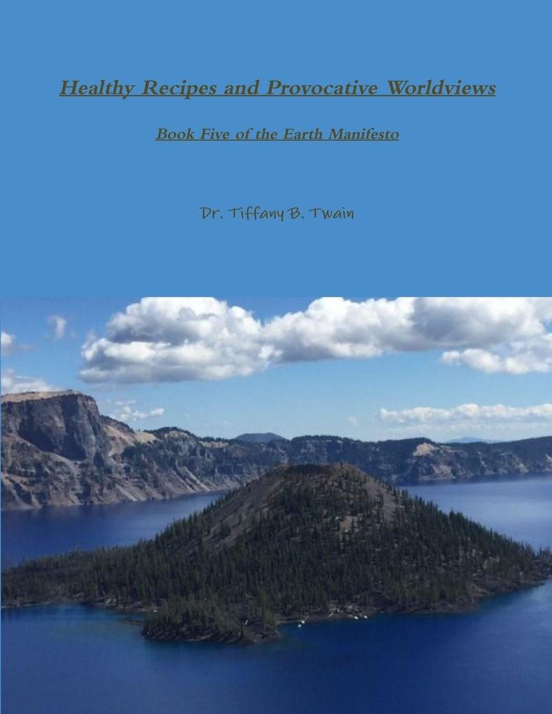 Healthy Recipes and Provocative Worldviews