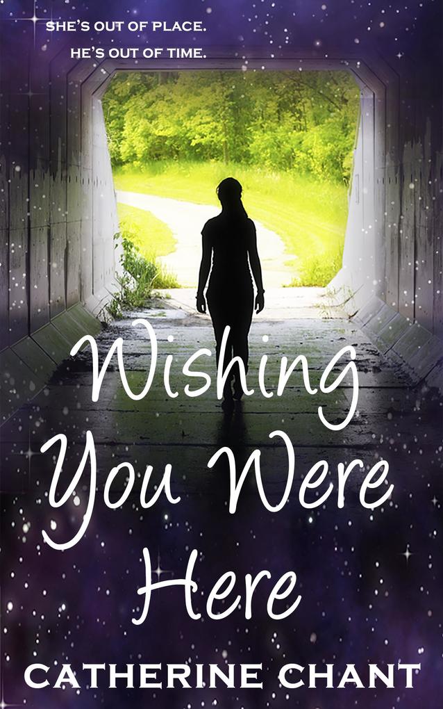 Wishing You Were Here: A Young Adult Rock ‘n‘ Roll Time Travel Romance (Soul Mates #1)