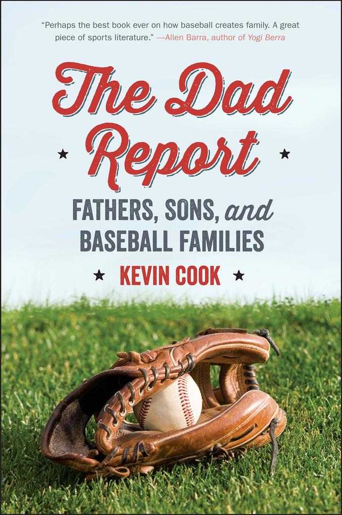 The Dad Report: Fathers Sons and Baseball Families