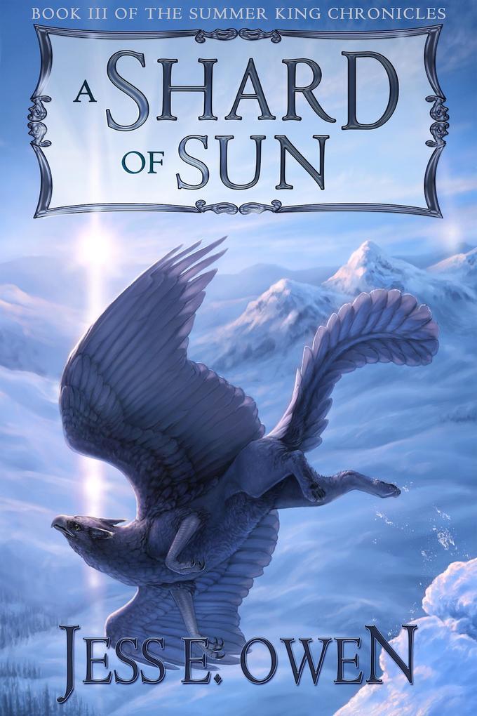 A Shard of Sun (The Summer King Chronicles #3)