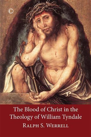 Blood of Christ in the Theology of William Tyndale