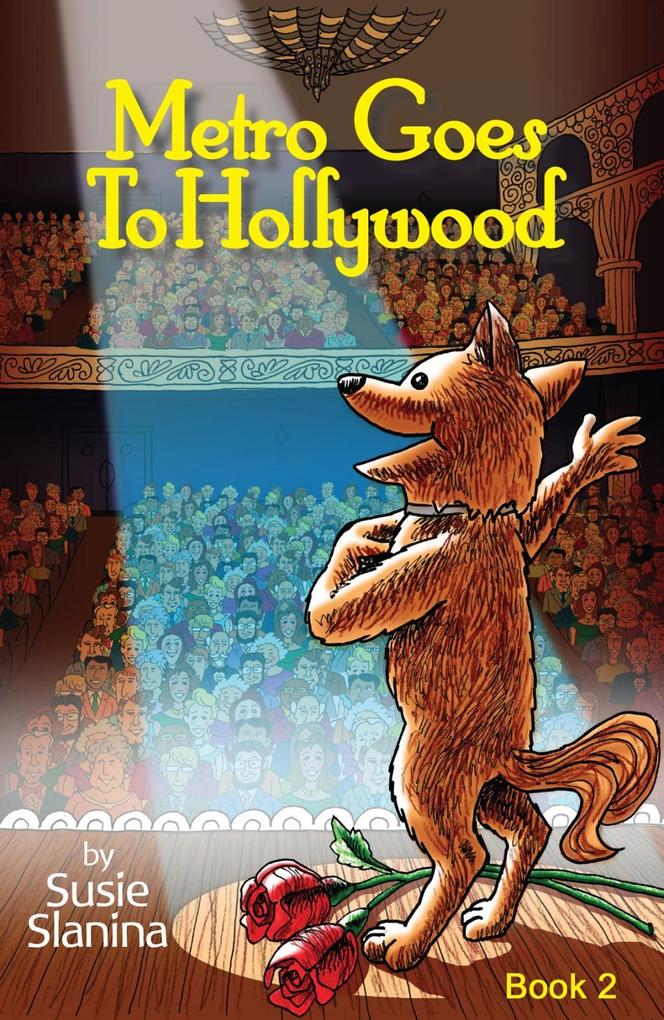 Metro Goes to Hollywood (Metro The Little Dog #2)