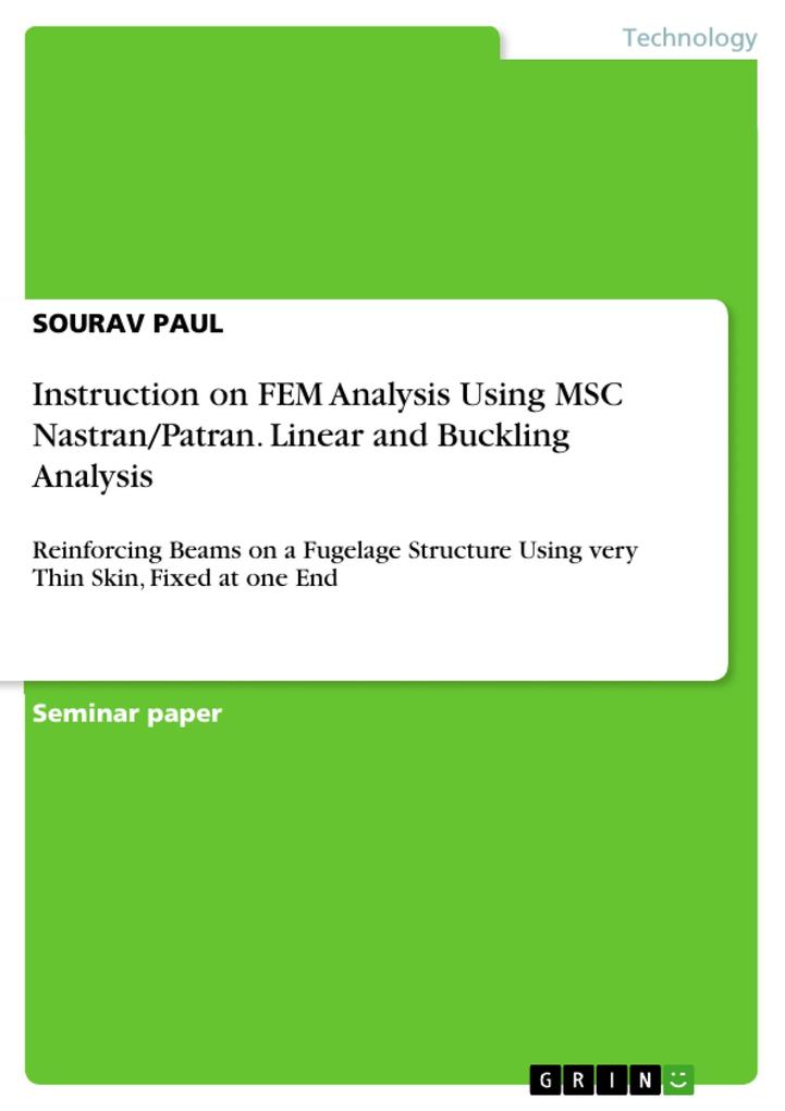 Instruction on FEM Analysis Using MSC Nastran/Patran. Linear and Buckling Analysis