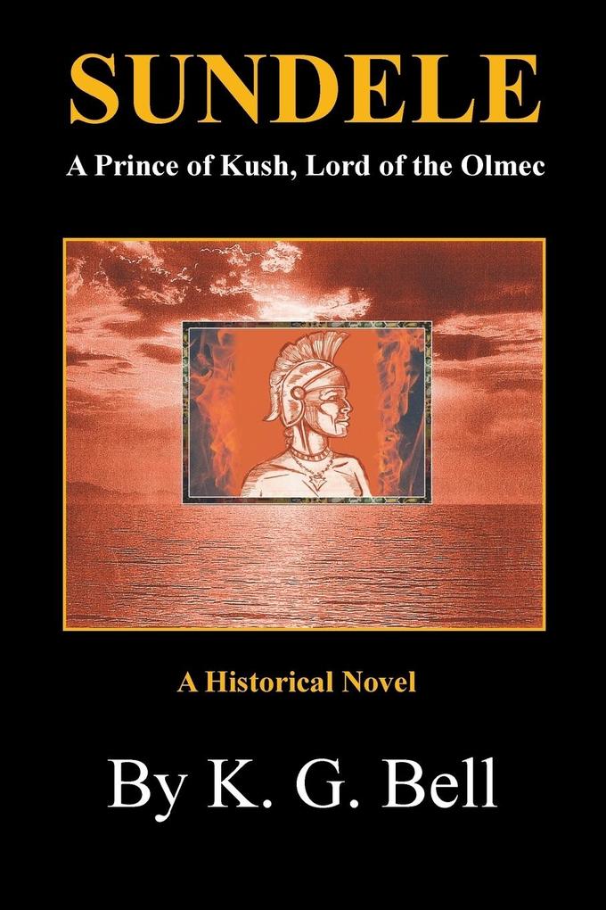 Sundele a Prince of Kush Lord of the Olmec