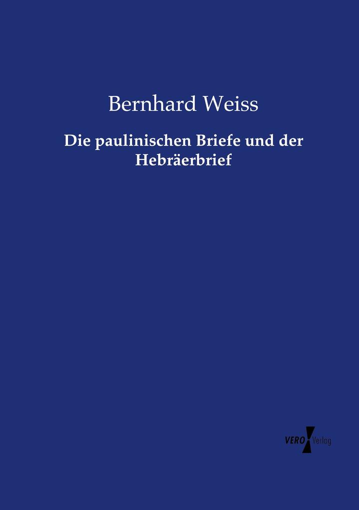 Die paulinischen Briefe und der Hebräerbrief