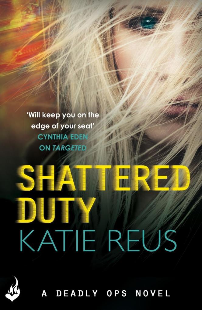 Shattered Duty: Deadly Ops Book 3 (A series of thrilling edge-of-your-seat suspense)
