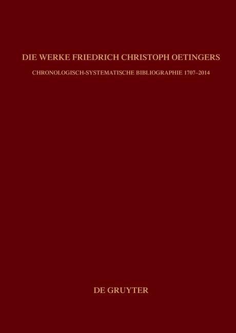 Bibliographie zur Geschichte des Pietismus - Die Werke Friedrich Christoph Oetingers