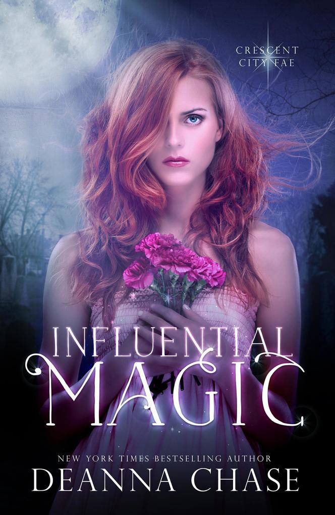Influential Magic (Crescent City Fae #1)