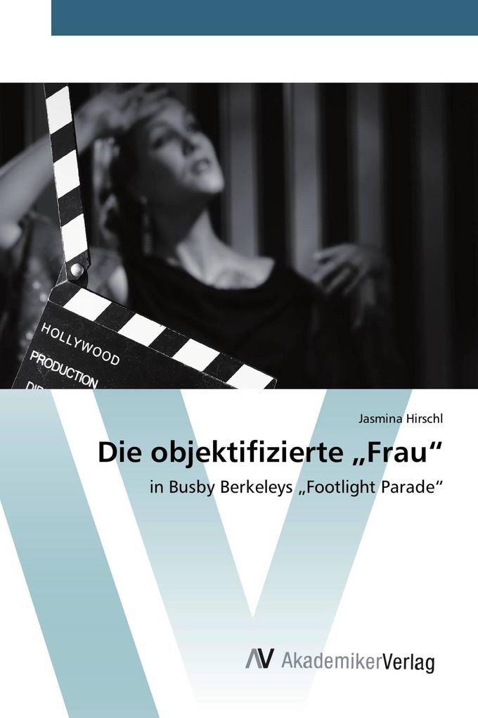 Die objektifizierte 'Frau'