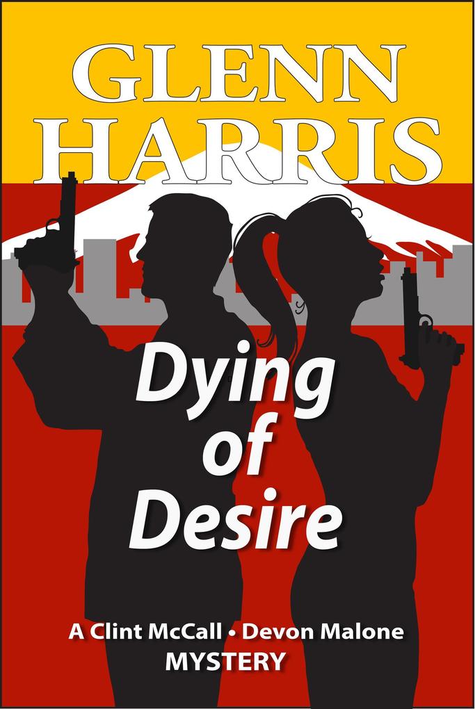 Dying of Desire (McCall / Malone Mystery #4)