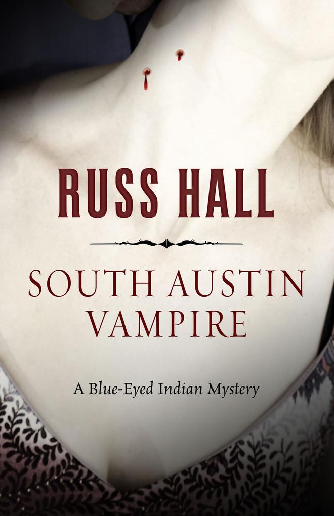 South Austin Vampire (The Blue-Eyed Indian Series #2)