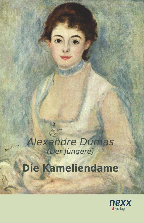Die Kameliendame - Alexandre/ der Jüngere Dumas
