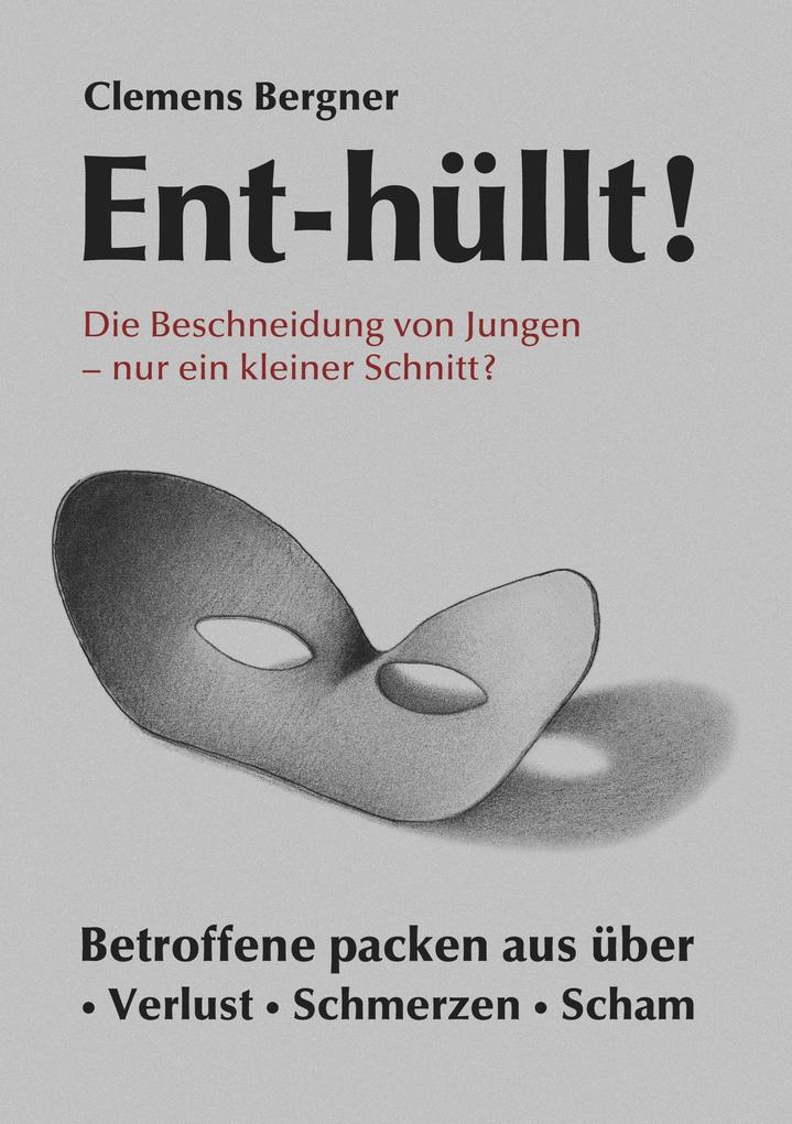 Ent-hüllt! Die Beschneidung von Jungen - Nur ein kleiner Schnitt?
