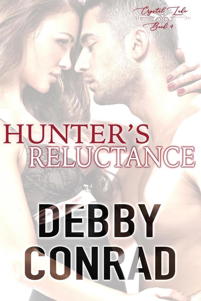 Hunter‘s Reluctance (The Crystal Lake series #4)