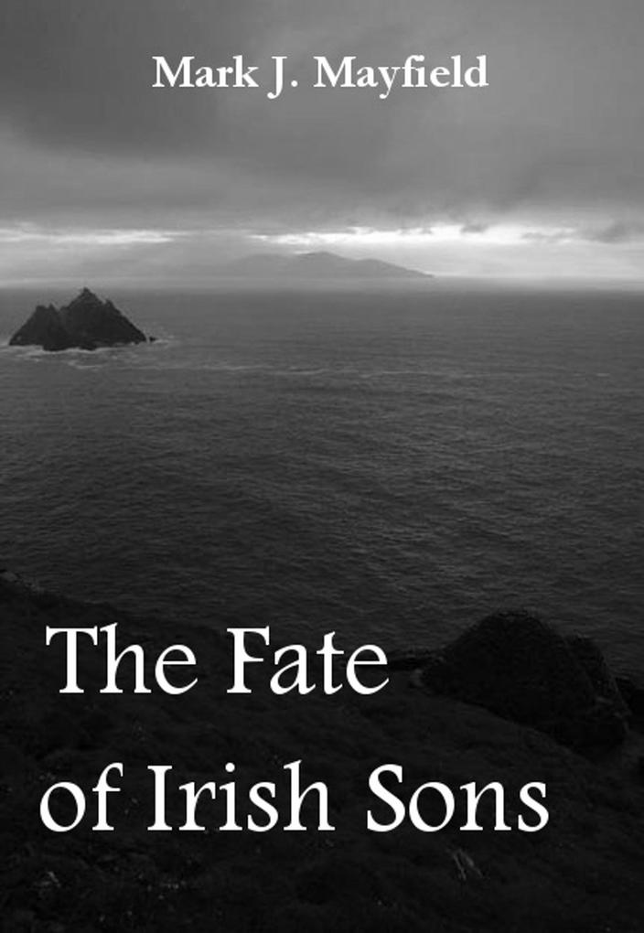 The Fate of Irish Sons