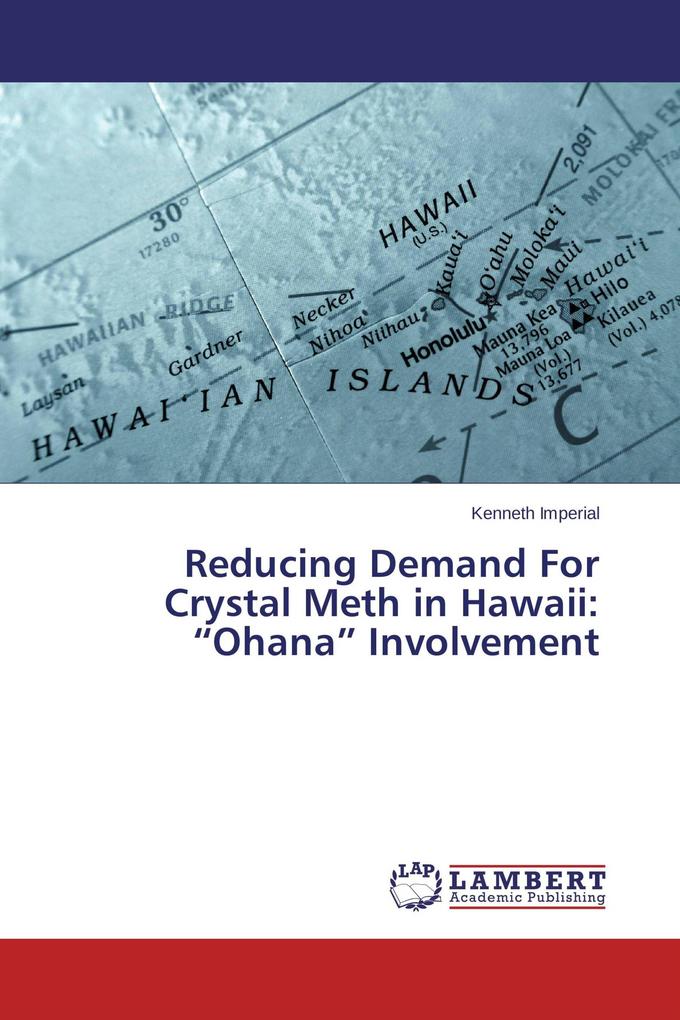 Reducing Demand For Crystal Meth in Hawaii: 'Ohana' Involvement