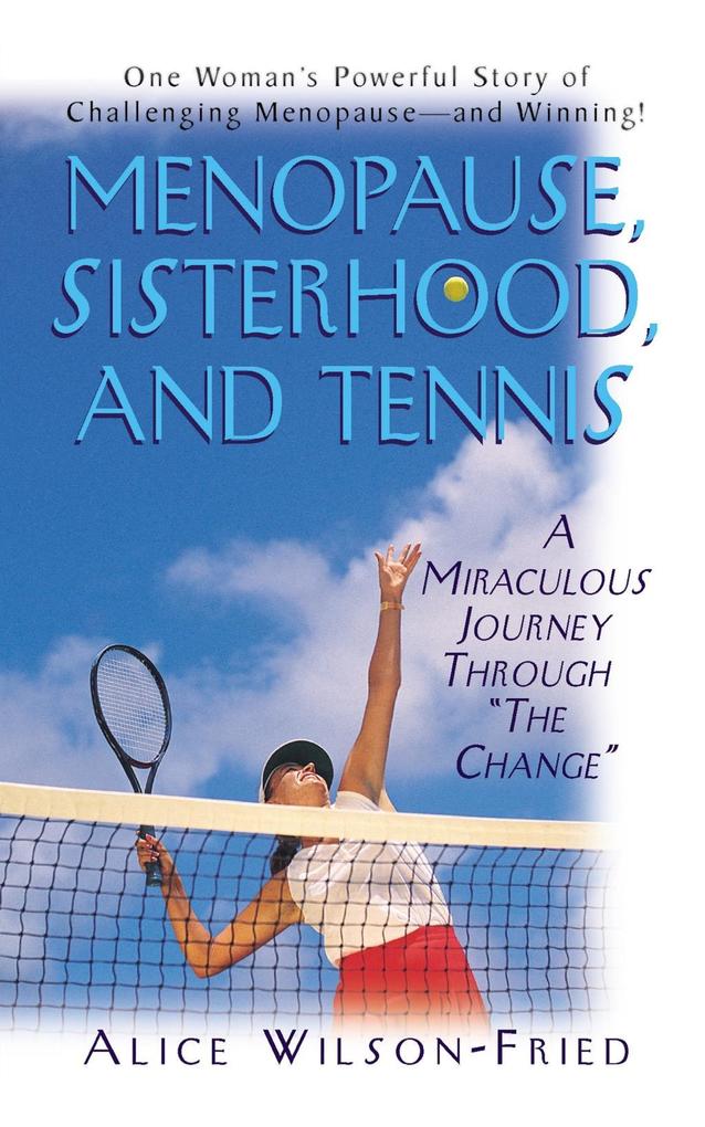 Menopause Sisterhood and Tennis