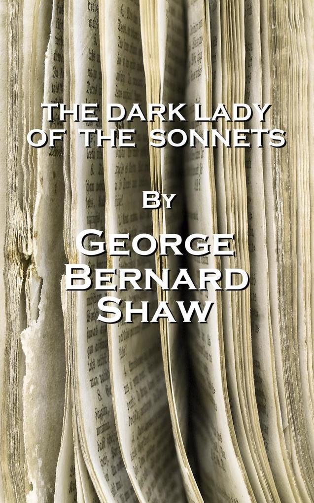 The Dark Lady Of The Sonnets By George Bernard Shaw