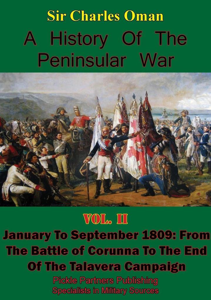 History of the Peninsular War Volume II January to September 1809