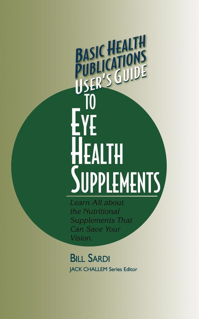 User‘s Guide to Eye Health Supplements