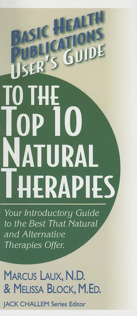 User‘s Guide to the Top 10 Natural Therapies