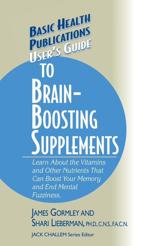 User‘s Guide to Brain-Boosting Supplements