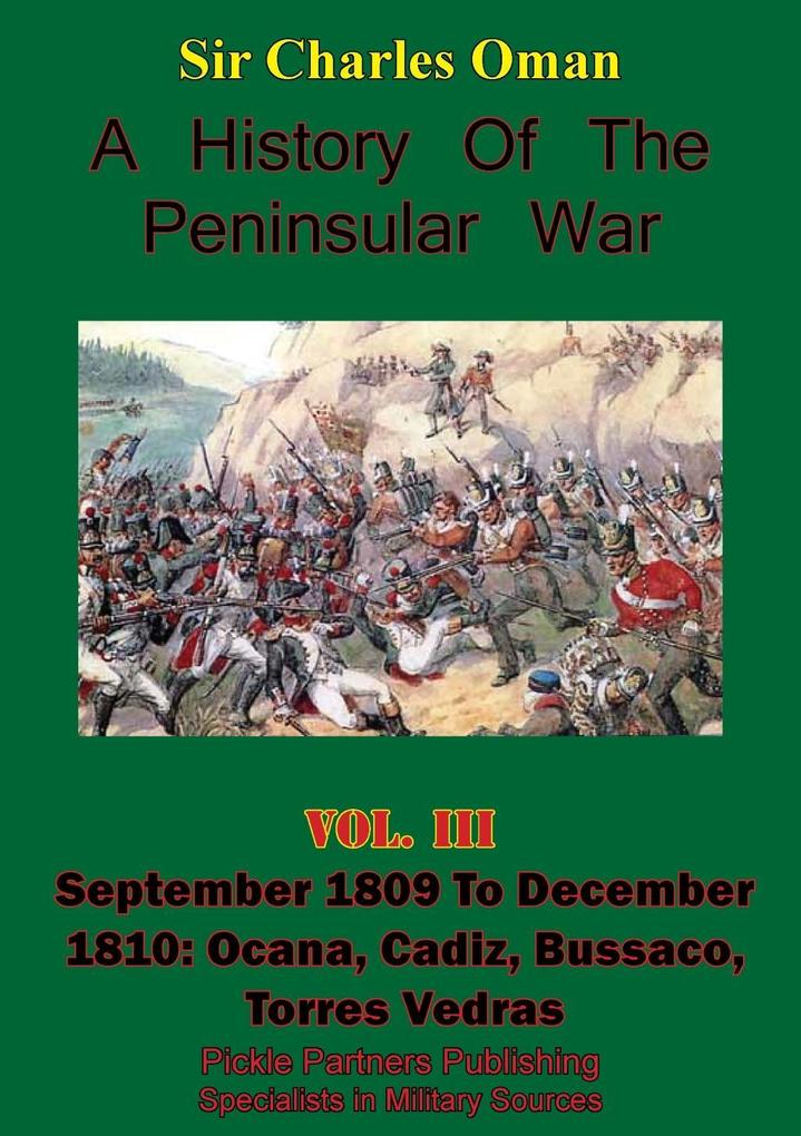 History of the Peninsular War Volume III September 1809 to December 1810