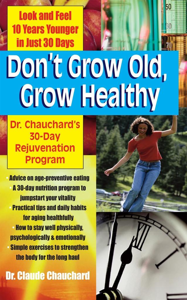 Don‘t Grow Old Grow Healthy