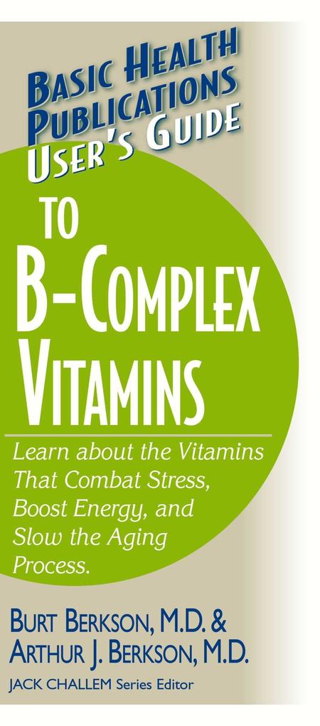 User‘s Guide to the B-Complex Vitamins
