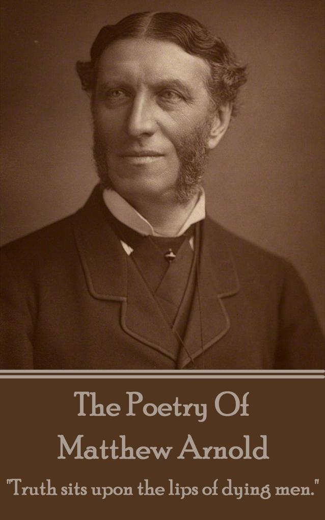 Matthew Arnold The Poetry Of