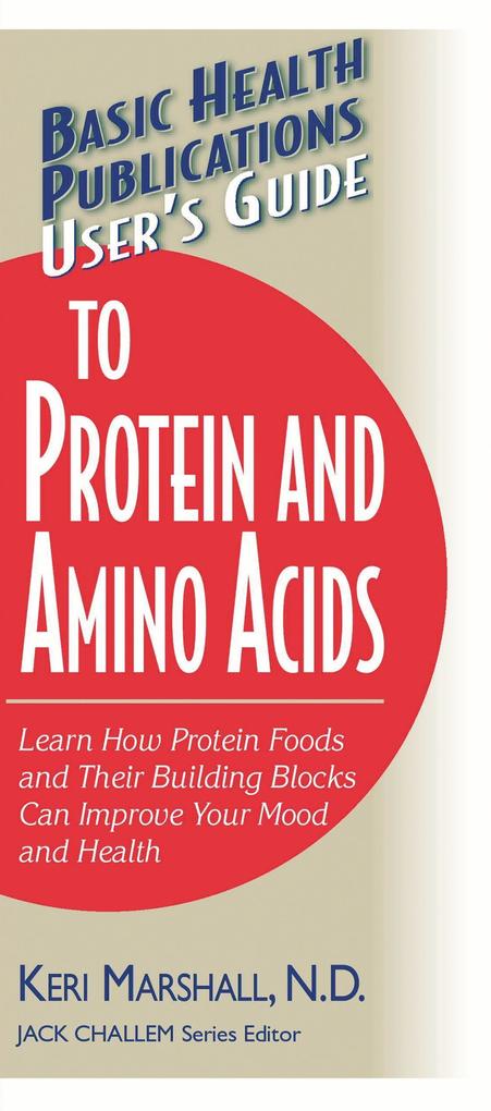 User‘s Guide to Protein and Amino Acids