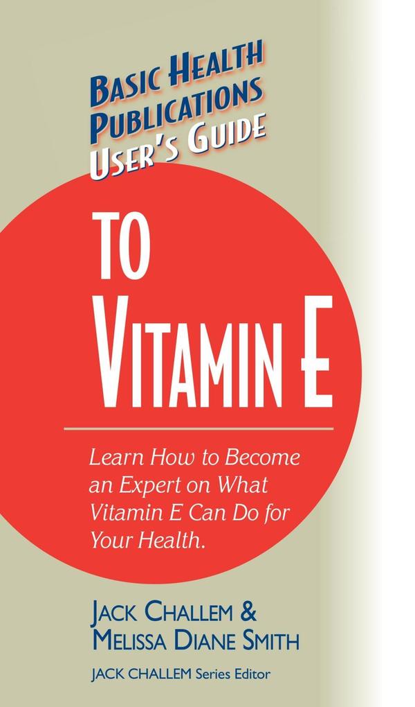 User‘s Guide to Vitamin E