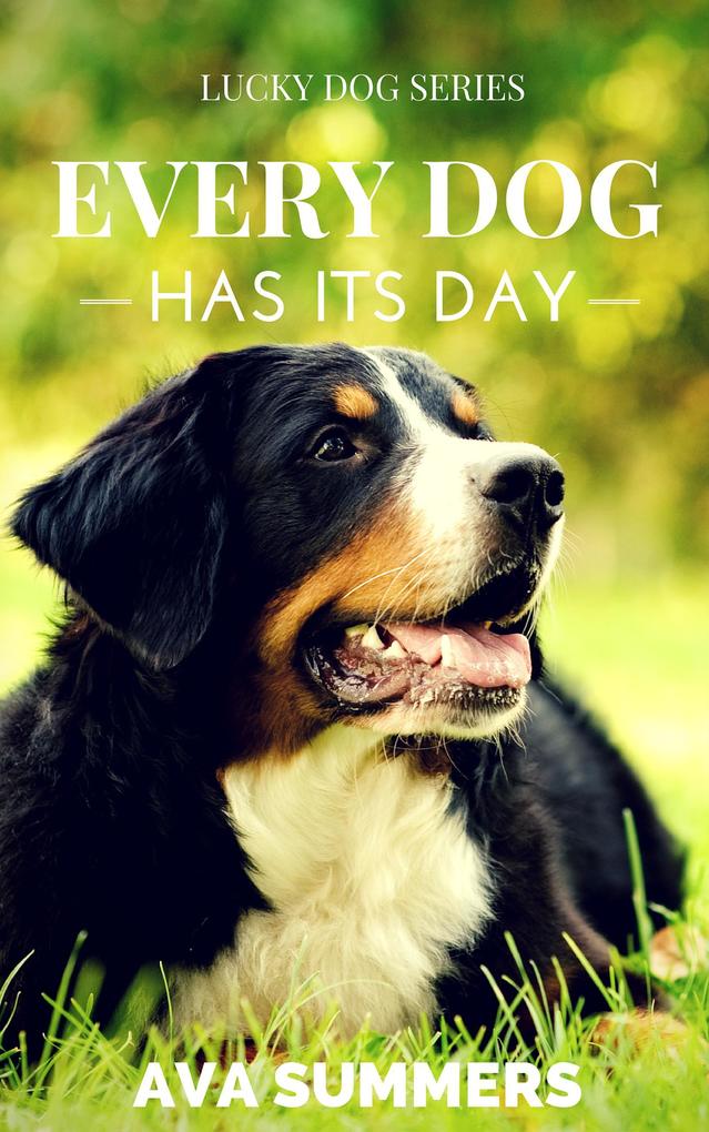 Every Dog Has Its Day (Lucky Dog #2)