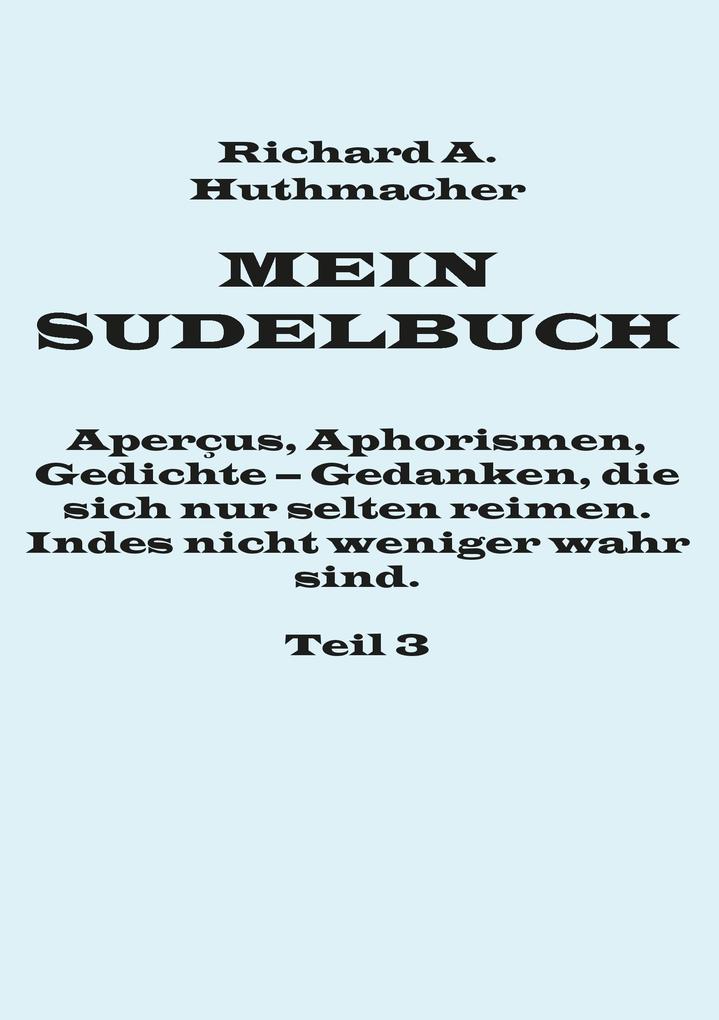 Mein Sudelbuch Teil 3