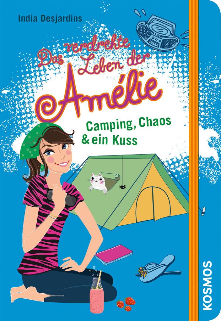 Das verdrehte Leben der Amélie 06. Camping Chaos & ein Kuss