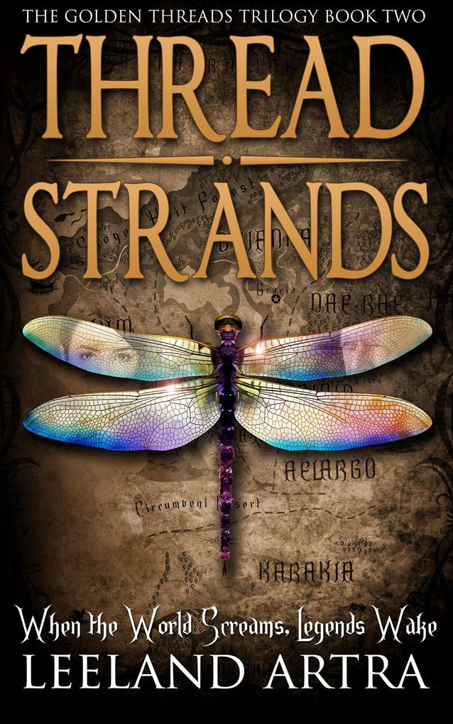 Thread Strands (Ticca & Lebuin‘s original epic fantasy and science fiction adventure series #2)