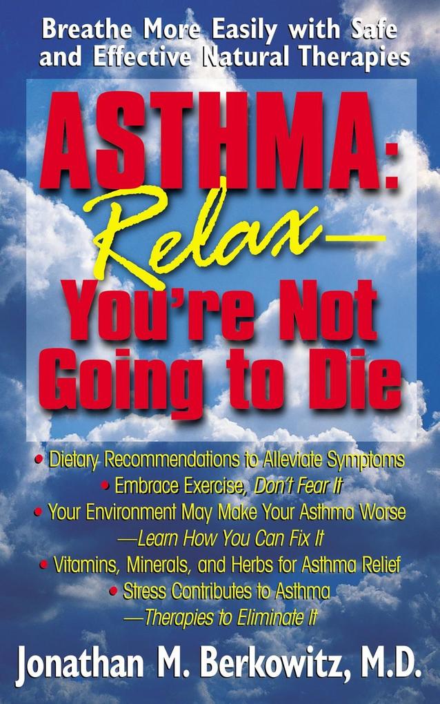 Asthma: Relax You‘re Not Going to Die